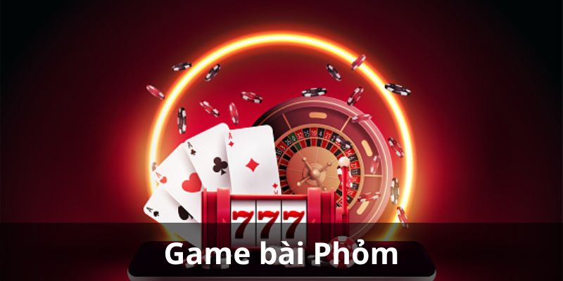 Tham gia cược với game bài phỏm